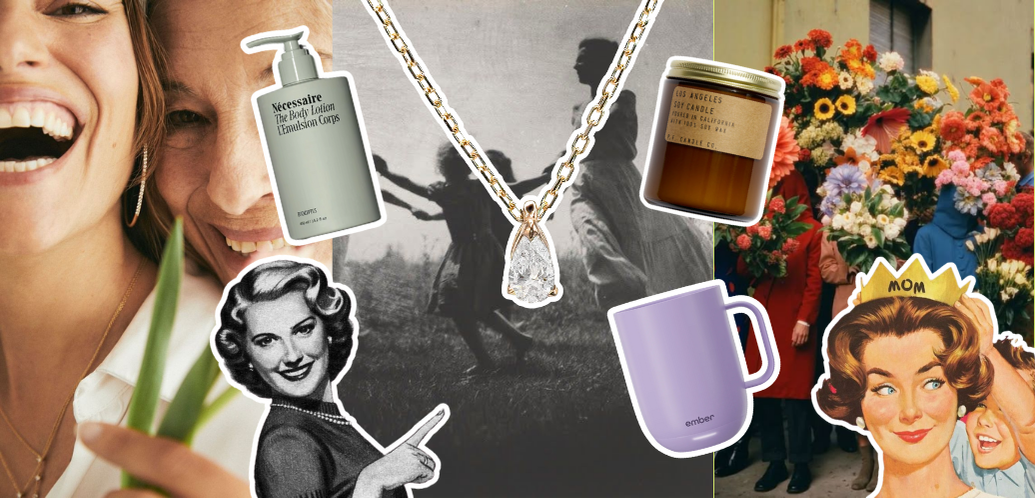 The Ultimate Mother’s Day Gift Guide